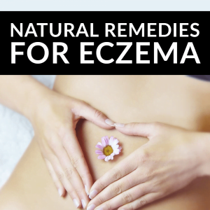 Natural Remedies For Eczema